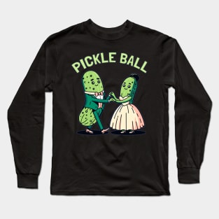 Pickleball Ballroom Dancing Funny Pun Design Men And Women Long Sleeve T-Shirt